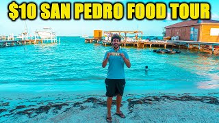 $10 San Pedro Food Tour | How To Save Money and Eat Cheap In Belize 4K