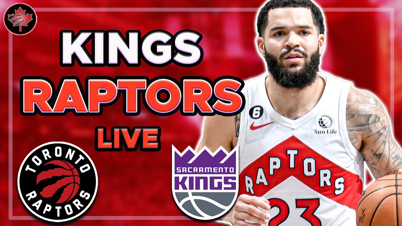 Raptors Kings Live Watch Along