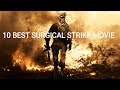 10 BEST SURGICAL STRIKE MOVIES BASED ON A TRUE STORIES