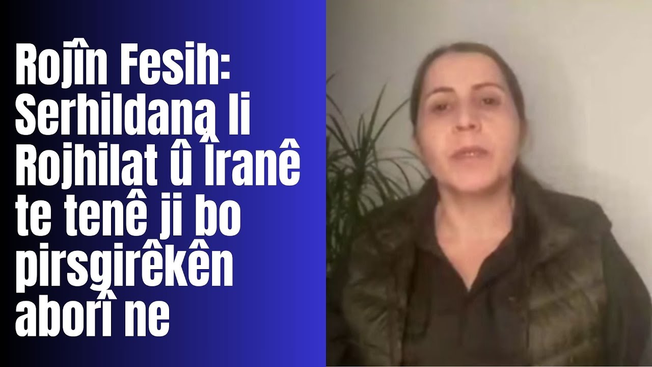 Endama Fermandariya HPJ'ê Rojîn Fesih Li ser xwepêşandanê li Îranê vedibêje