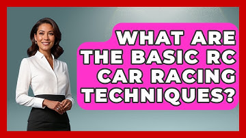 What Are the Basic RC Car Racing Techniques? | RC Toy Central
