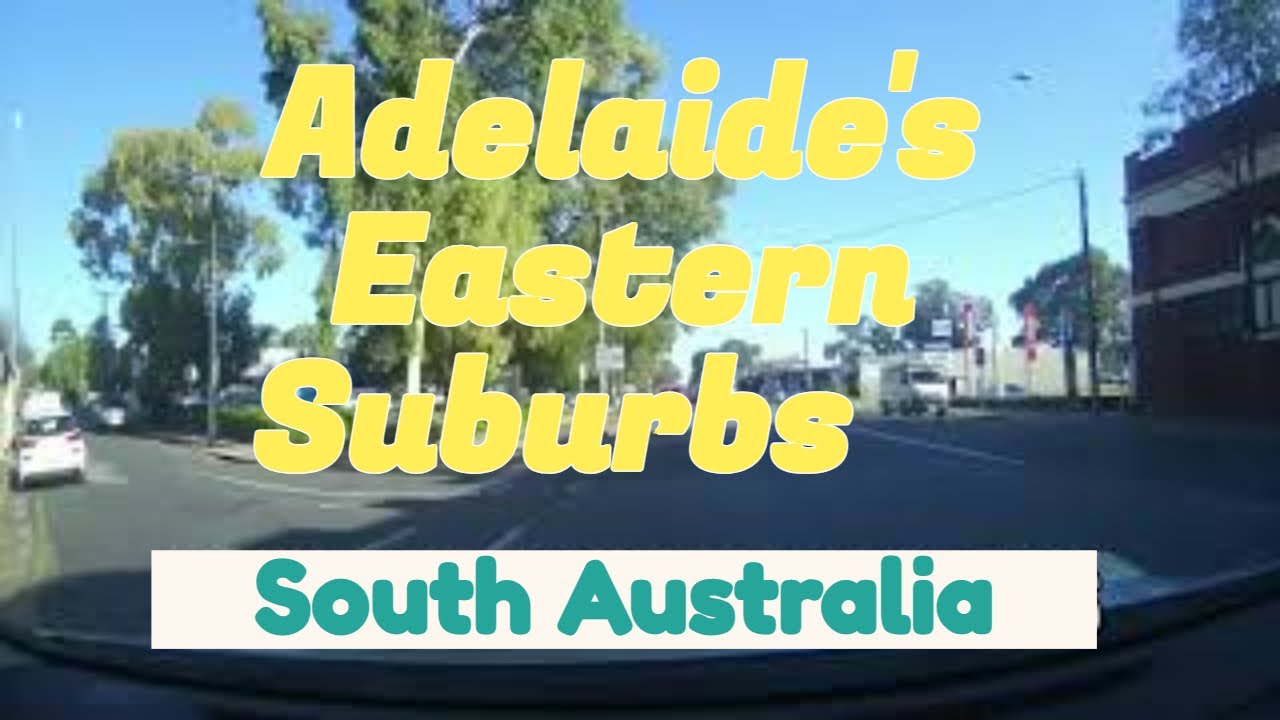 Adelaide's Eastern Suburbs South Australia YouTube