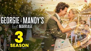 Georgie And Mandy First Marriage Season 3 Trailer  Cast Release Date U0026 More Information