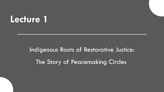 Restorative Justice Mini-Course: Lecture 1