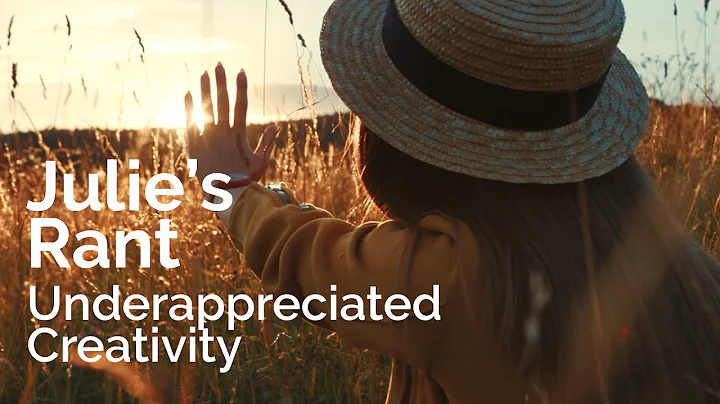 Cheap Joe's 2 Minute Art Tips - Julie's Rant**Underappreciated Creativity**