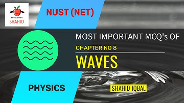 NET | FAST | PIEAS | MOST IMPORTANT MCQs | CHAPTER 8 | WAVES