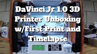 DaVinci Jr 1.0 Unboxing And First Print With Timelapse DaVinci Jr 1.0 Unboxing And First Print With Timelapse
