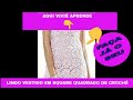 Vestido de crochê em quadradinho parte 1º com Viviane Santos