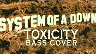 System of a Down - Toxicity BASS COVER