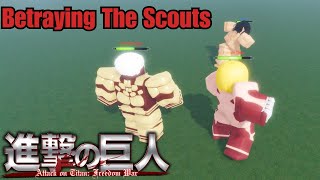 Betraying The Scouts - Attack On Titan Freedom War (Stages 2-10) (Roblox)