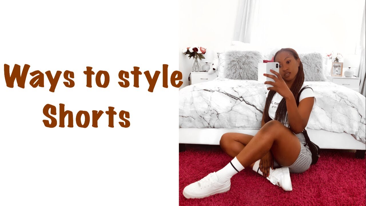 Ways to Style Shorts - YouTube