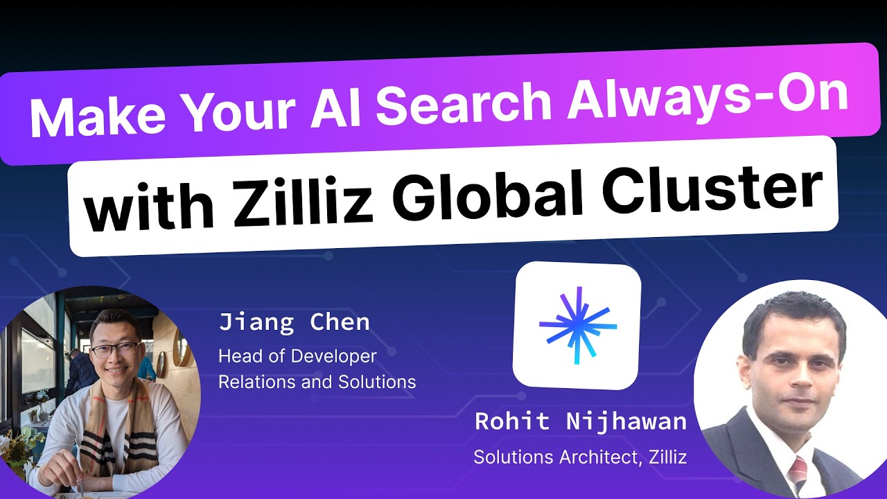 Zilliz Webinar | Make Your AI Search Always-On with Zilliz Global Cluster