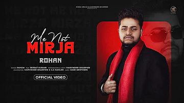 Me Not Mirja | ROHAN | Harvinder Oharpuri | 4K Video|Jassi Bros | New Punjabi Song 2024