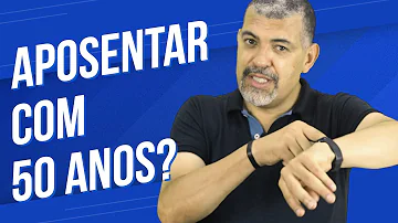 Pode se aposentar com 50 anos de idade?