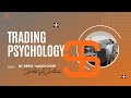 Mastering Trading Psychology (Video#25 out of 25)