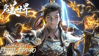 ENG SUB | Perfect World EP131EP140 | Highlights | Tencent VideoANIMATION