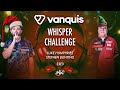 🎄 WHISPER CHALLENGE! | Luke Humphries and Stephen Bunting | S3 EP3