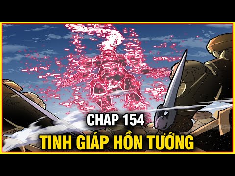 TINH GIÁP HỒN TƯỚNG CHAP 154 | REVIEW PHIM TRUYỆN TRANH HAY | LỆ PHI VŨ mới 2023