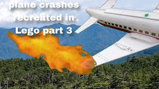 LEGO PLANE CRASHES RECREATED IN LEGO PART 3