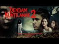FILM HOROR BIOSKOP INDONESIA TERBARU 2025 DENDAM KUNTILANAK 2#filmhororterbaru2025 #dendamkuntilanak
