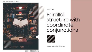 Advance English Grammar - Parallel Structure with Coordinate Conjunctions (Skill 14)