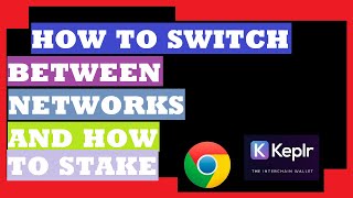 how to switch between networks and how to stake keplr wallet