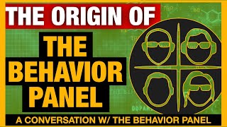 How Did The Behavior Panel Begin? ORIGIN STORY