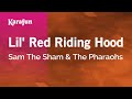 Lil red riding hood  sam the sham  the pharaohs  karaoke version  karafun