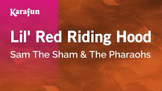 Lil' Red Riding Hood - Sam The Sham & The Pharaohs | Karaoke Version | KaraFun chords