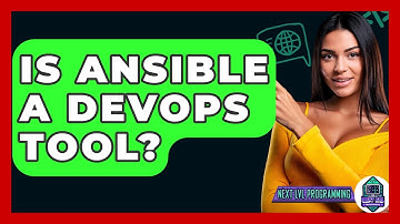 Is Ansible A DevOps Tool? - Next LVL Programming