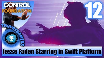 Control The Foundation - Jesse Faden Starring in “Swift Platform”  & Third Act Villain - Boss Fight