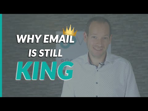 Why Email Is Still King