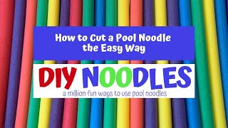 How to Cut Pool Noodles for Crafts