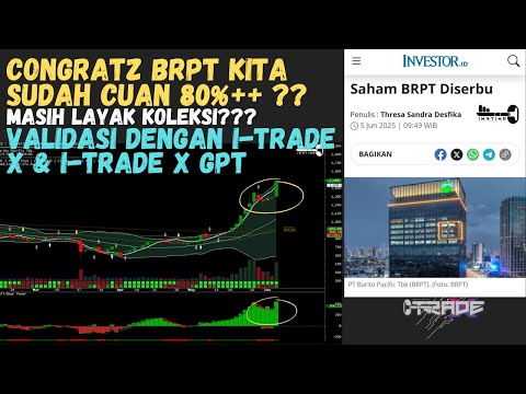 CONGRATZZZ...KITA SUDAH CUAN 80%++ DARI BRPT SEMENJAK IKUTIN I-TRADE X. APAKAH MASIH MENARIK?