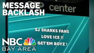 ICE message shown at San Jose Sharks game triggers anger, calls for accountability