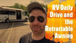 RV Daily Driver and the Retractable Awning... the least used item on the RV