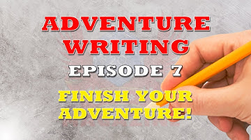 RPG ADVENTURE DESIGN | How to write RPG adventures for beginners. Episode 7: Finish your adventure!