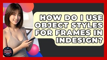 How Do I Use Object Styles For Frames In InDesign? - Graphic Design Nerd
