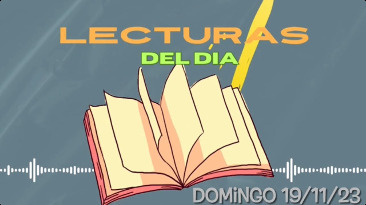 Lecturas Domingo 19 Noviembre 2023 YouTube Lecturas Domingo 19 Noviembre 2023 YouTube