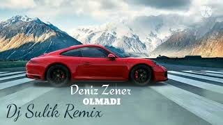 Deniz Zeren - Olmadi (Dj Sulik Remix)