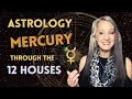 Mercury ☿️ Through the Houses - Astrology Zodiac - Astrological 12 Houses