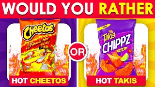 Would You Rather...? Snacks & Junk Food Edition