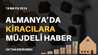 Almanya'da kiracılara müjdeli haber  15 Mayıs 2024 Oktan Erdikmen