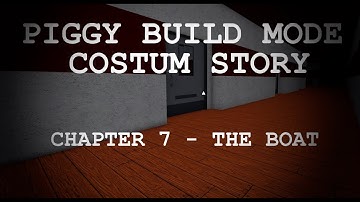 PIGGY COSTUM STORY: Chapter 7 | The Boat (BUILD MODE) (NO CUTSCENES)