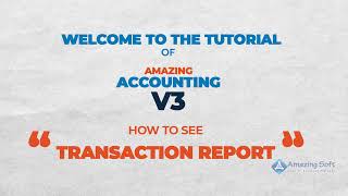 Tutorial Part 7 : How to see Transaction Report