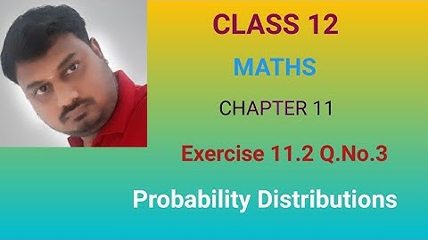 Class12Maths Exercise 11.2 Q.No.3 Probability Distributions
