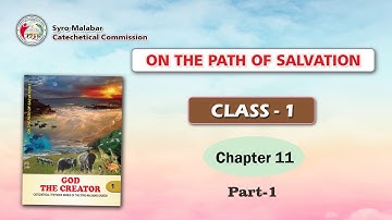 ON THE PATH OF SALVATION | CLASS 1 | CHAPTER 11 | PART 1 | Syro-Malabar
