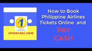 How To Book Philippine Airlines Tickets Online and Pay CASH How To Book Philippine Airlines Tickets Online and Pay CASH