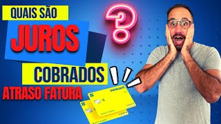 Quanto é o JUROS da FATURA do BANCO do BRASIL?