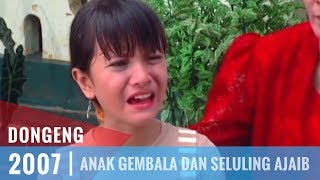 Dongeng - Episode 32 | Anak Gembala Dan Seluling Ajaib